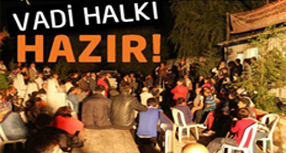 Dikmen Vadisi halkı, mafya ve taşerona karşı ayakta