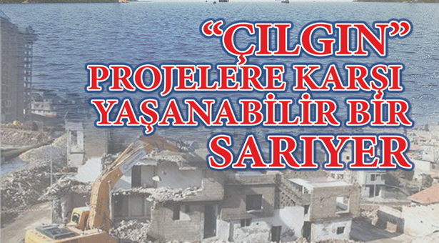 Kent hakkını savunanlar Sarıyer&#8217;i konuşuyor