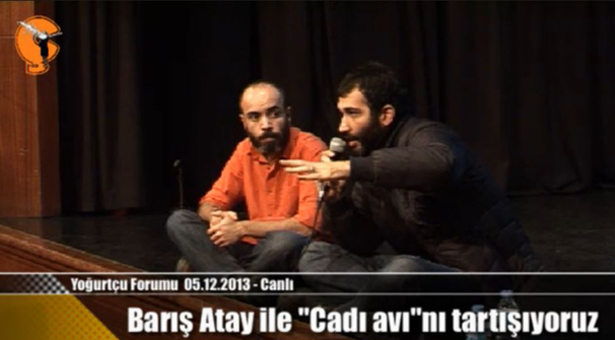 Barış Atay Yoğurtçu Forumu&#8217;nda &#8216;cadı avı&#8217;nı anlattı