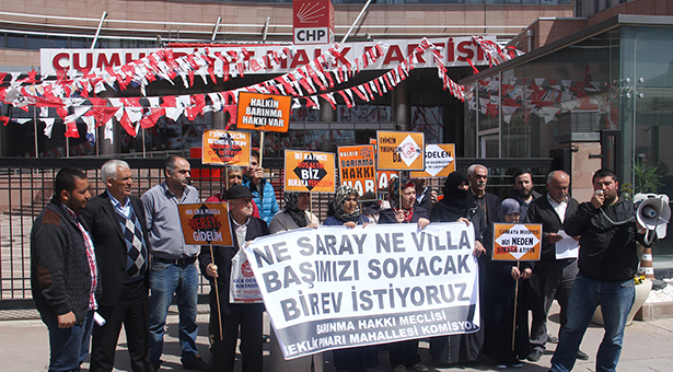 Gecekondu sahipleri CHP önünde: “Çankaya Belediyesi evlerimizi yıkamayacak”