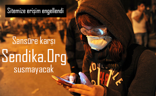Bir haftada ikinci sansür: Sendika17.Org ile &#8220;hayır&#8221;ın sesi olmaya devam
