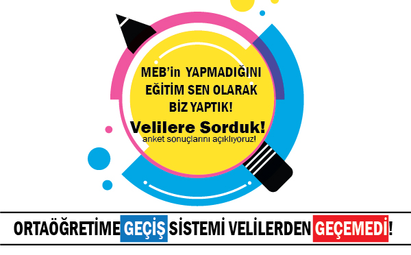Eğitim Sen yeni sınav sistemini velilere sordu: Ortaöğretime geçiş sistemi sınıfta kaldı