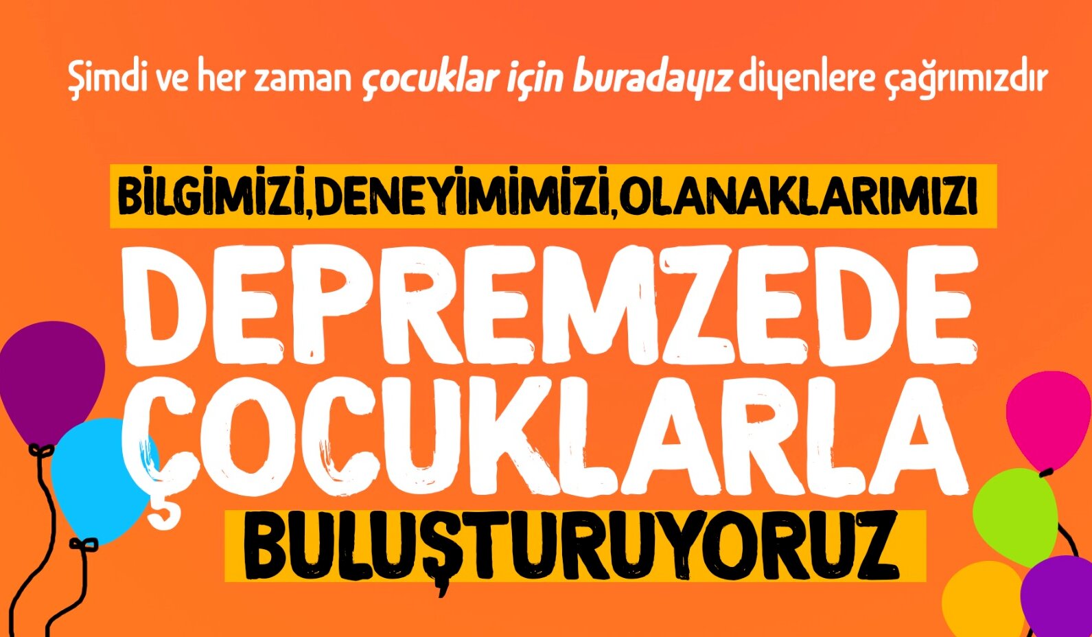 Depremzede çocuklar için gönüllü çağrısı